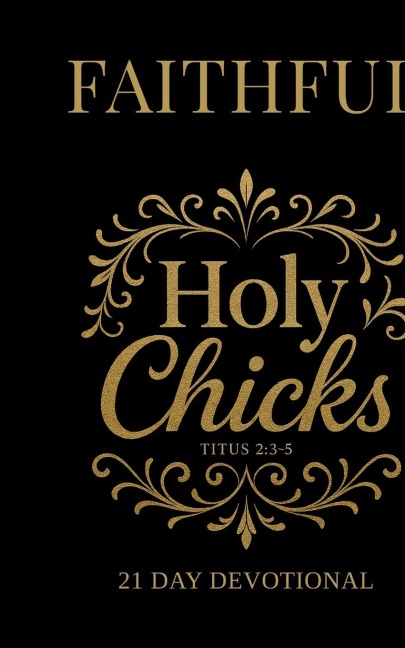 Holy Chicks 21 day devotional