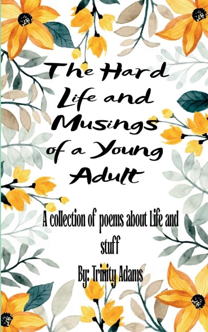 The Hard Life and Musings of a Young Adult