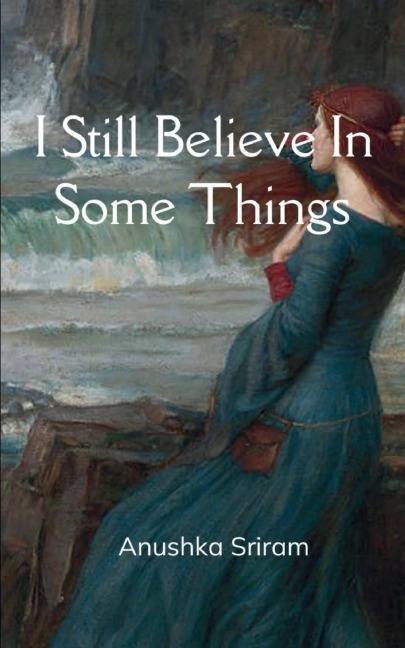 I Still Believe In Some Things