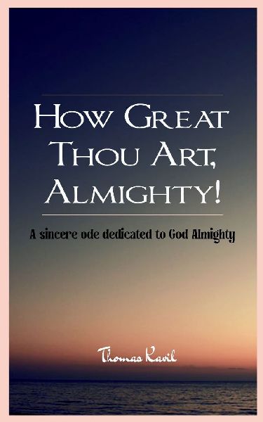 How Great Thou Art, Almighty!