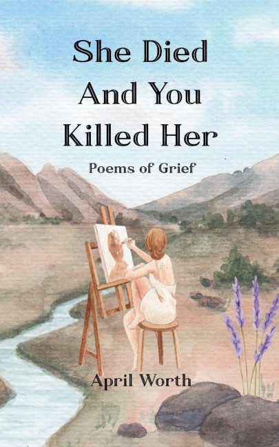 She Died and You Killed Her