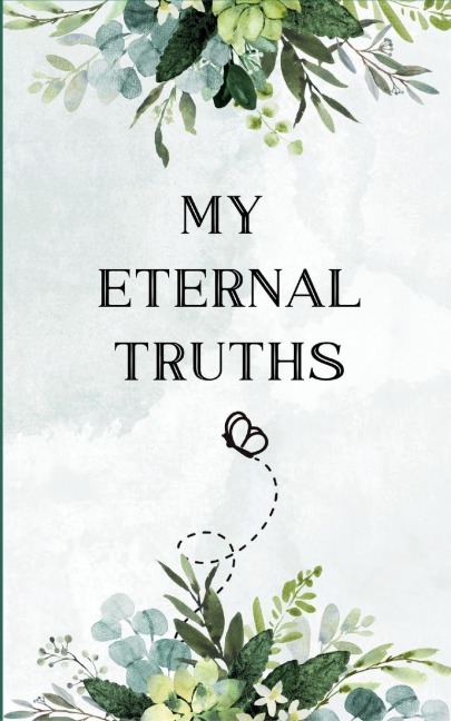 My Eternal Truths
