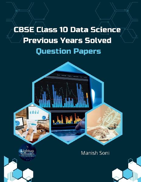 CBSE Class 10 Data Science Previous Years Solved Question Papers
