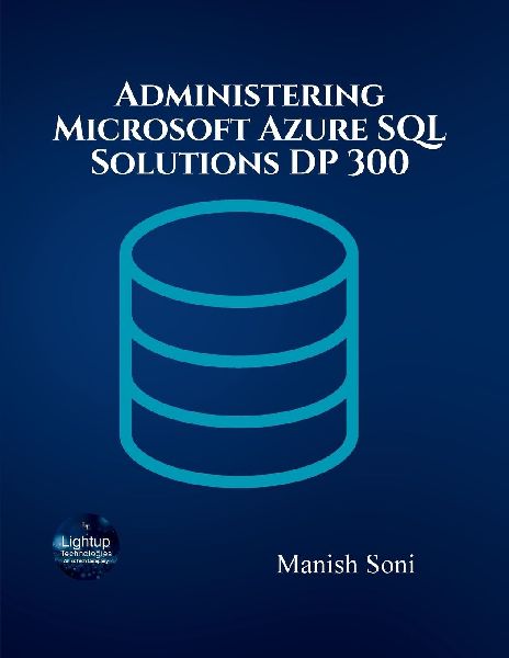 Administering Microsoft Azure SQL Solutions DP 300