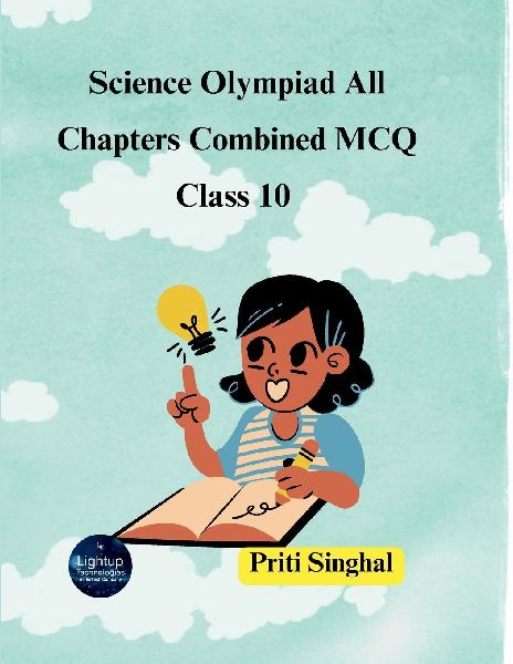 Science Olympiad All Chapters Combined MCQ Class 10