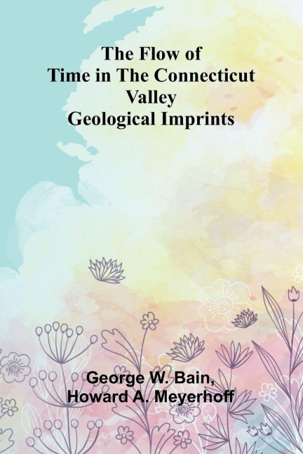 The Flow of Time in the Connecticut Valley: Geological Imprints
