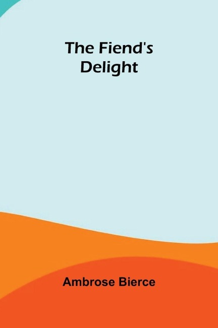 The Fiends Delight