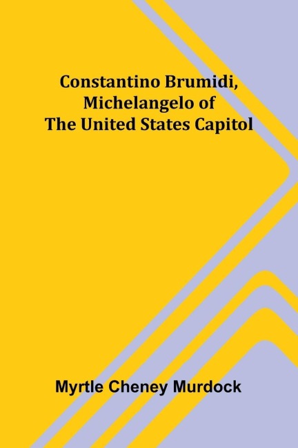 Constantino Brumidi, Michelangelo of the United States Capitol