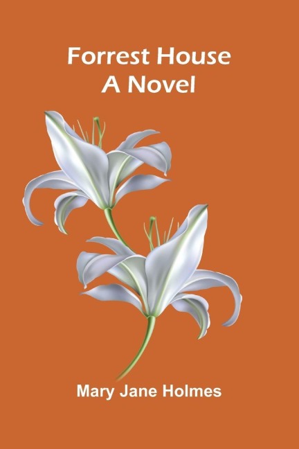 Forrest House: A novel
