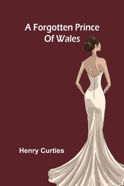 A forgotten Prince of Wales
