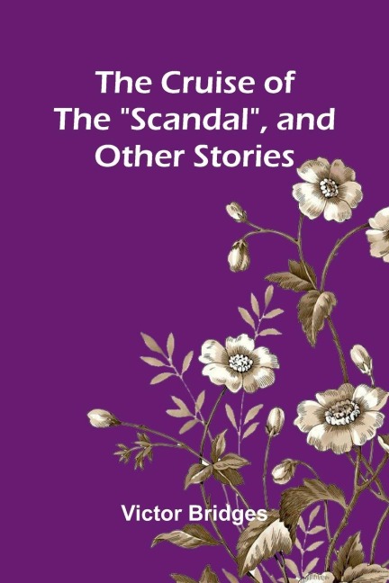 The Cruise of the "Scandal", and other stories