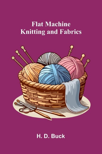 Flat Machine Knitting and Fabrics