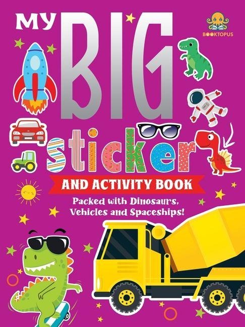 My Big Sticker And Activity Book - Packed with dinosaurs, vehicles and spaceships!