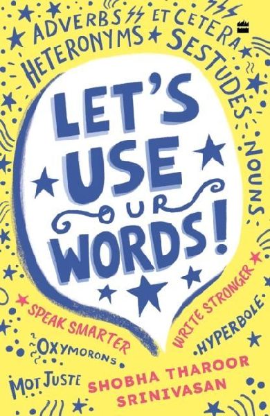 Lets Use Our Words: Speak Smarter, Write Stronger