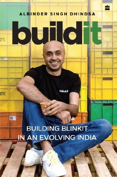 Buildit: Building Blinkit in An Evolving India