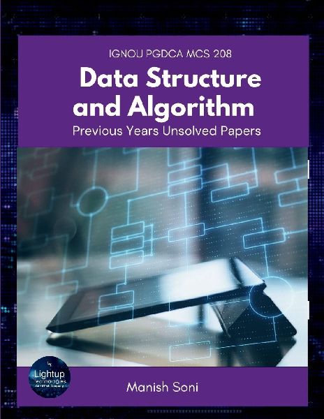 IGNOU PGDCA MCS 208 Data Structure and Algorithm Previous Years Unsolved Papers