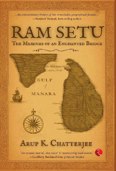 Ram Sethu: The Memoirs Of An Enchanted Bridge