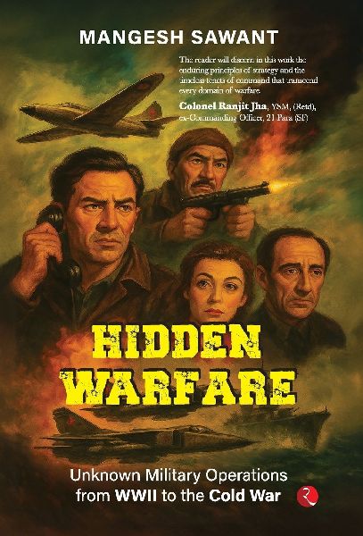 Hidden Warfare: Unknown Military Operations from WWII to the Cold War