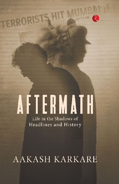 AFTERMATH: Life in the Shadows of Headlines and History
