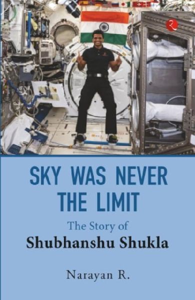 Sky Was Never The Limit: The Story Of Shubhanshu Shukla