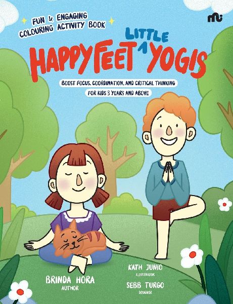 Happy Feet Little Yogis: Fun and Engaging Activity Book; Boost Focus, Coordination, and Critical Thinking