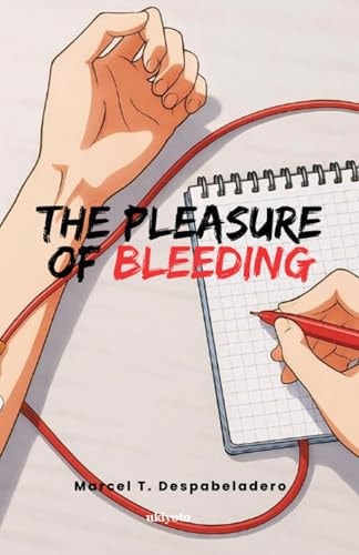 The Pleasure of Bleeding