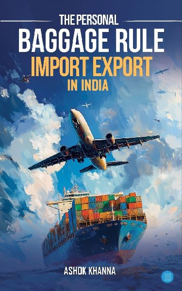 The Personal Baggage Rule: Import Export In India