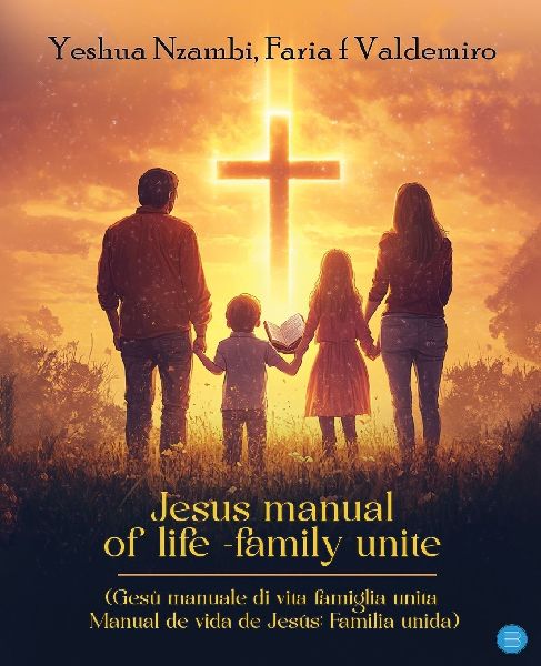 Jesus Manual Of Life -Family Unite (Gesù manuale di vita famiglia unita Manual de vida de Jesús: Familia unida)