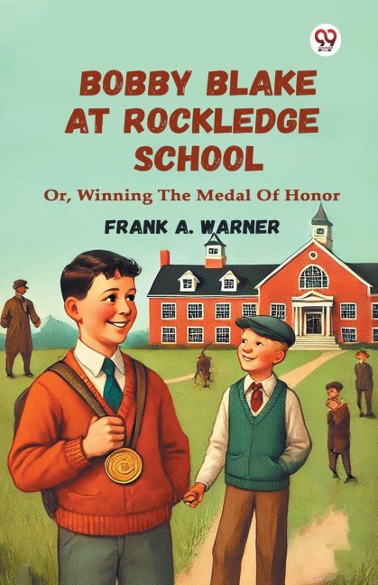 Bobby Blake At Rockledge School Or, Winning The Medal Of Honor