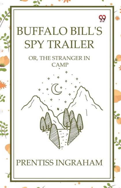 Buffalo Bills Spy Trailer Or, The Stranger In Camp