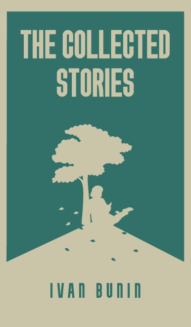 The Collected Stories of Ivan Bunin