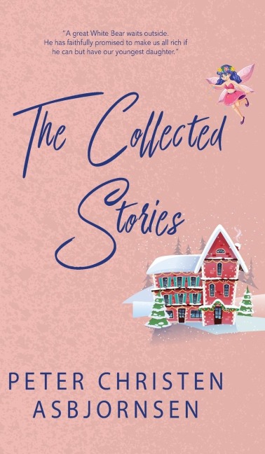 The Collected Stories of Peter Christen Asbjornsen