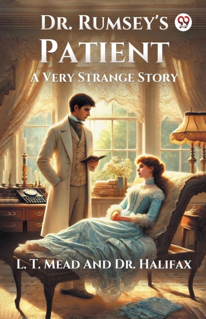 Dr. Rumsey's Patient A Very Strange Story