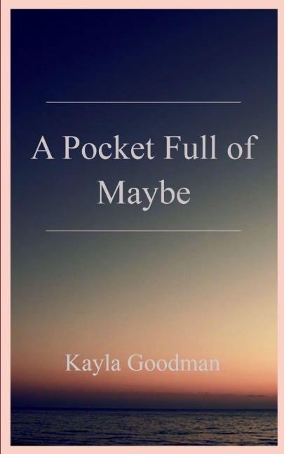 A Pocket Full of Maybe