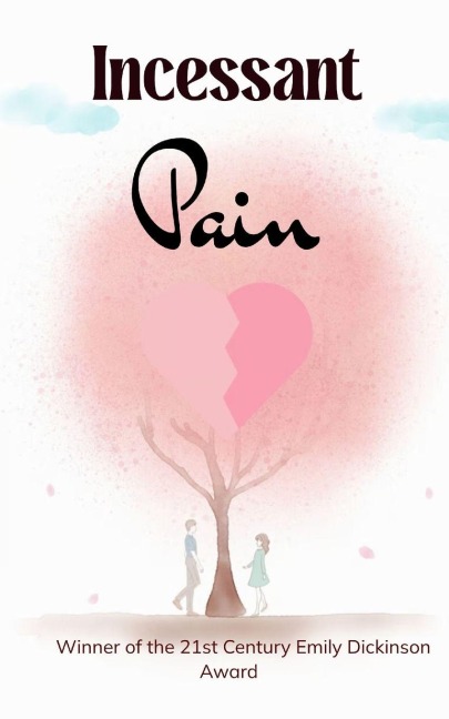 INCESSANT PAIN