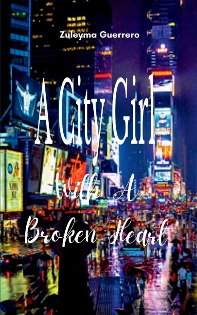 A City Girl With A Broken Heart
