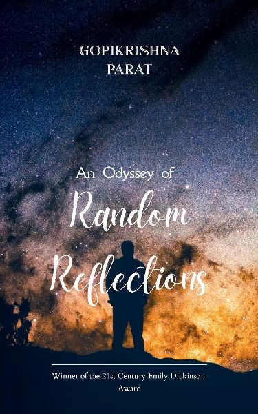 An Odyssey of Random Reflections A journey through the conversations of a mature intellect and an immature heart
