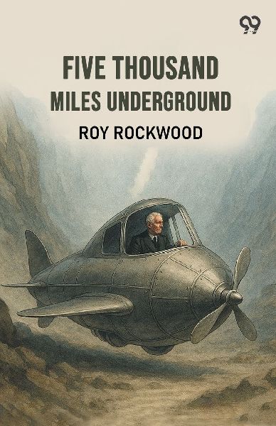 Five Thousand Miles Underground