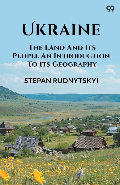 Ukraine The Land And Its People An Introduction To Its Geography