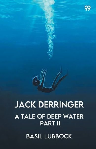 Jack Derringer A Tale Of Deep Water Part II