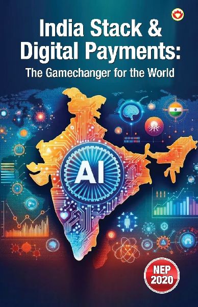 India Stack & Digital Payments : The Gamechanger for the World