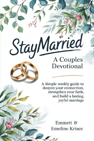 #Staymarried: A Couples Devotional: A simple weekly guide to deepen your connection, strengthen your faith, and build a lasting, joyful marriage