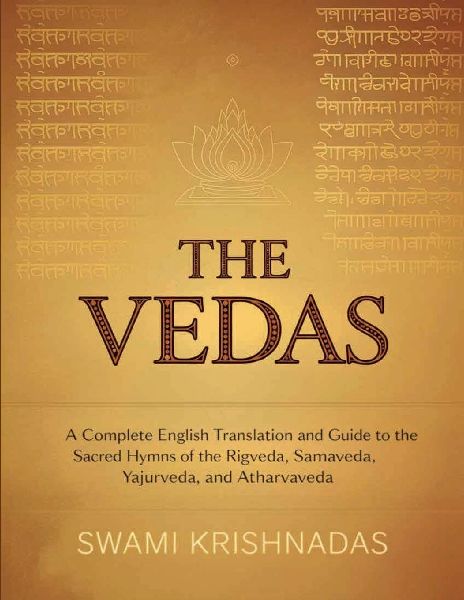 The Vedas: A Complete English Translation and Guide to the Sacred Hymns of the Rigveda, Samaveda, Yajurveda, and Atharvaveda