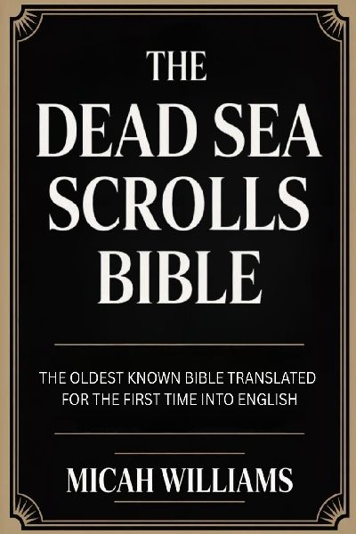 The Dead Sea Scrolls Bible: The Oldest Known Bible Translated for the First Time into English (Bible Apocrypha and Gnostic Gospels Collection) (Grapevine Press)