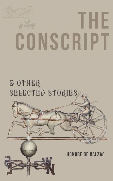 THE CONSCRIPT & OTHER SELECTED STORIES