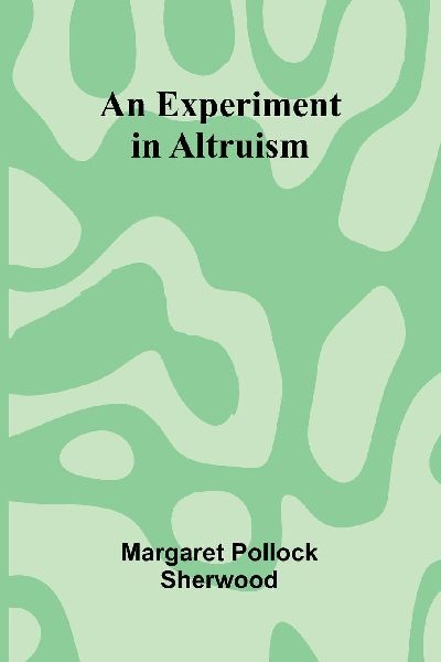 An Experiment In Altruism