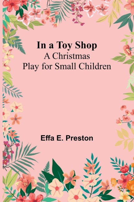 In A Toy Shop: A Christmas Play For Small Children