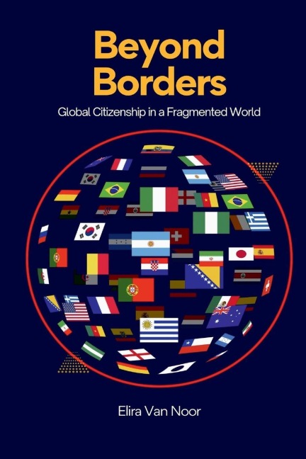 Beyond Borders: Global Citizenship in a Fragmented World