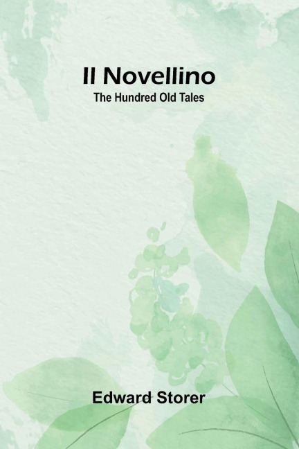 Il Novellino: The Hundred Old Tales
