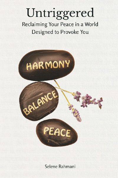 Untriggered: Reclaiming Your Peace in a World Designed to Provoke You